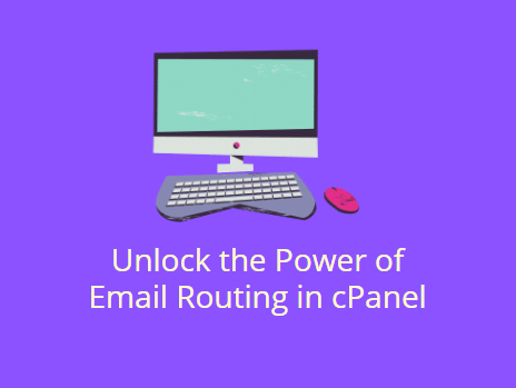 unlock the power of email routing in cpanel