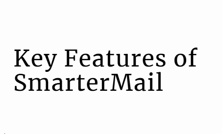 Key Features of SmarterMail