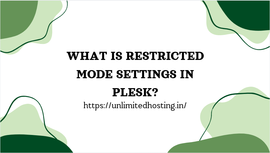 What is Restricted Mode Settings in Plesk