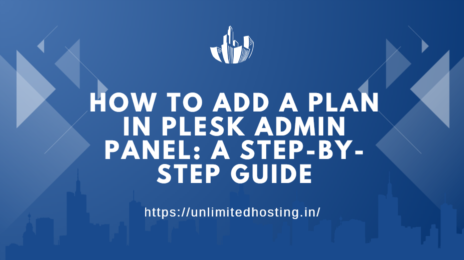 How to Add a Plan in Plesk Admin Panel